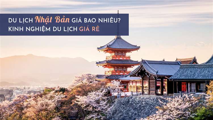 Chi phí tour du lịch Nhật Bản